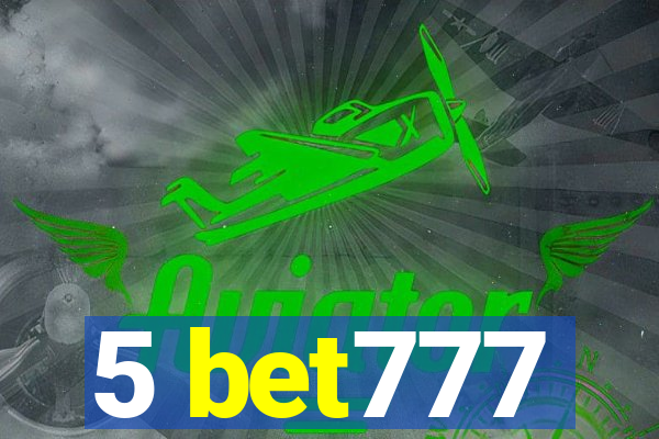 5 bet777