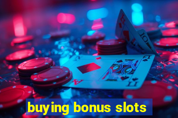 buying bonus slots