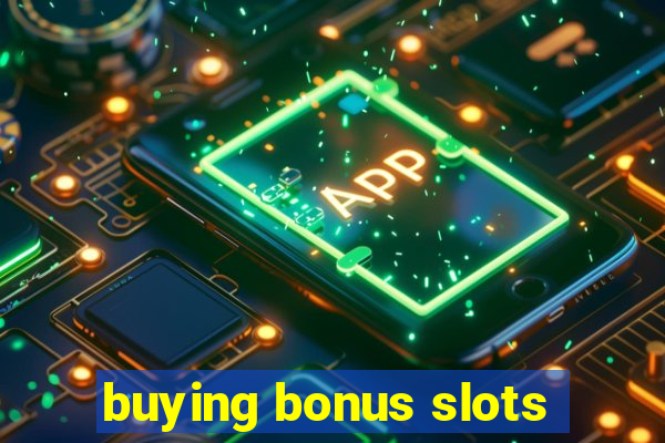 buying bonus slots