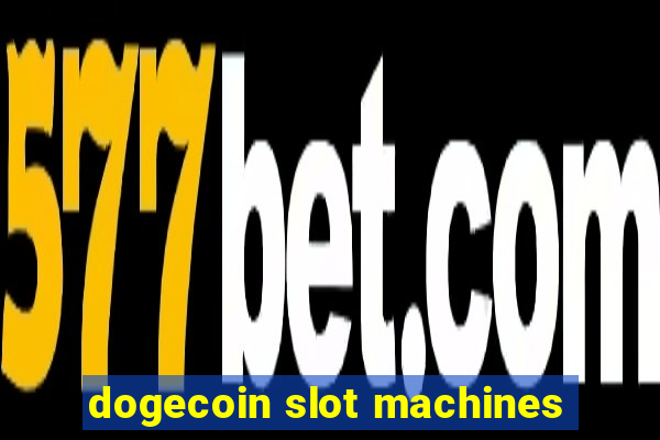 dogecoin slot machines