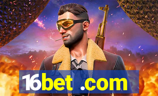 16bet .com