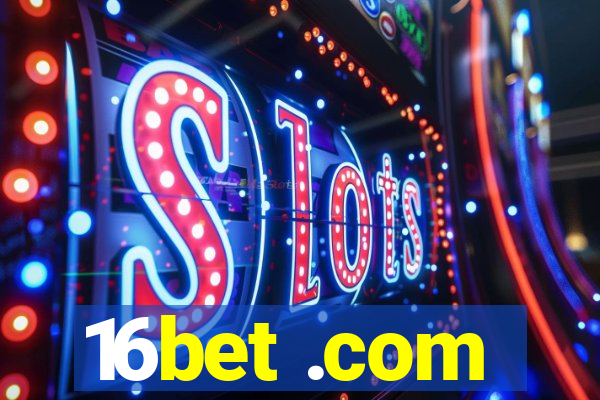 16bet .com