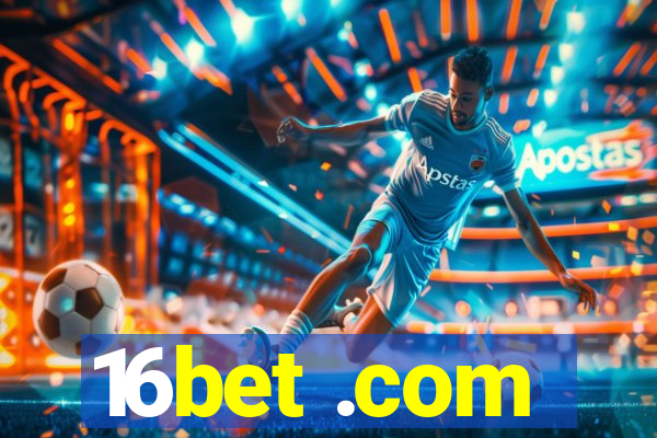 16bet .com