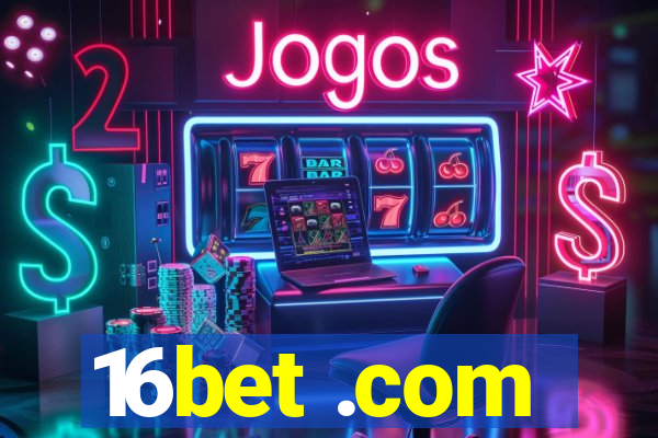 16bet .com