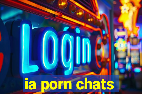 ia porn chats