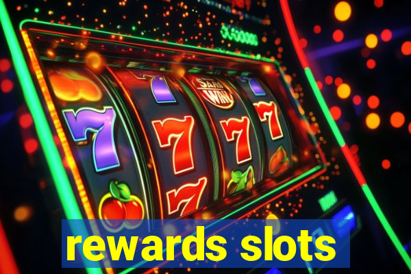 rewards slots