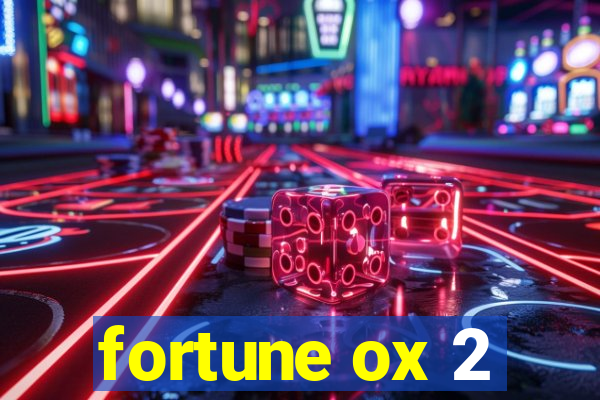 fortune ox 2