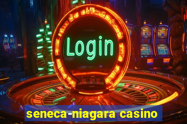 seneca-niagara casino