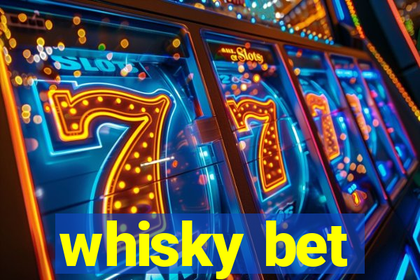 whisky bet