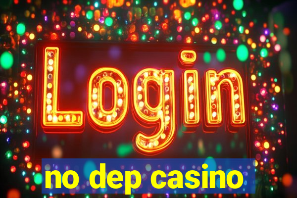 no dep casino