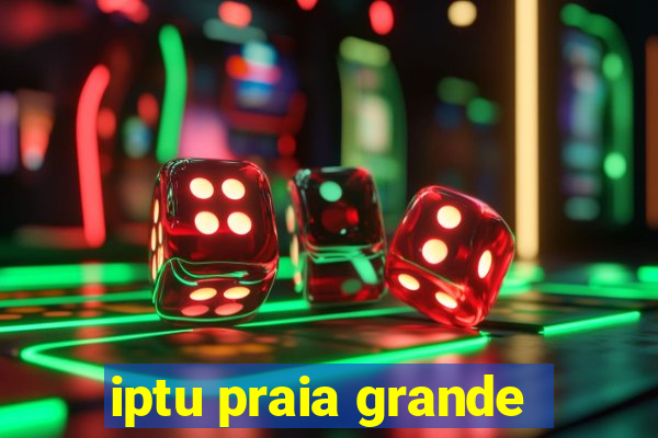 iptu praia grande