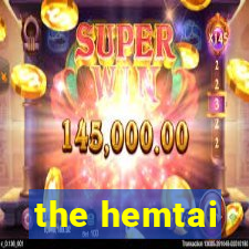 the hemtai