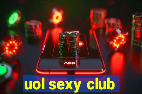 uol sexy club