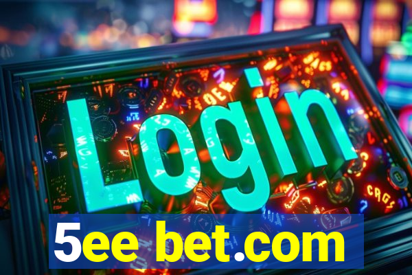 5ee bet.com