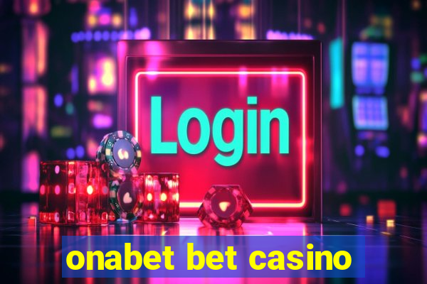 onabet bet casino