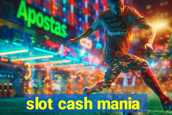 slot cash mania