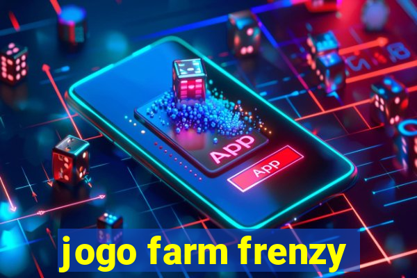 jogo farm frenzy