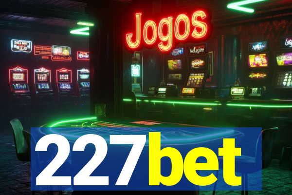 227bet