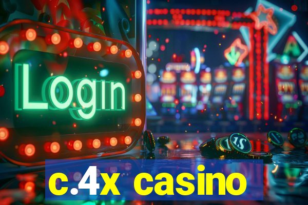 c.4x casino