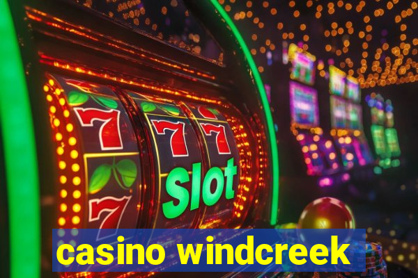 casino windcreek