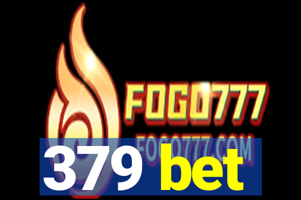 379 bet