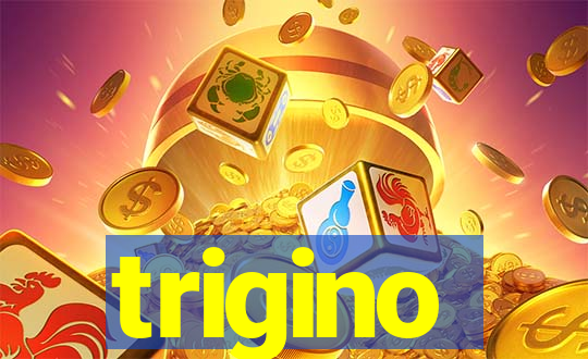 trigino