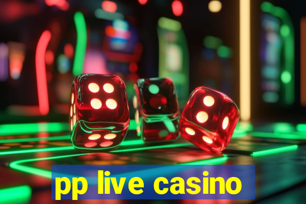 pp live casino