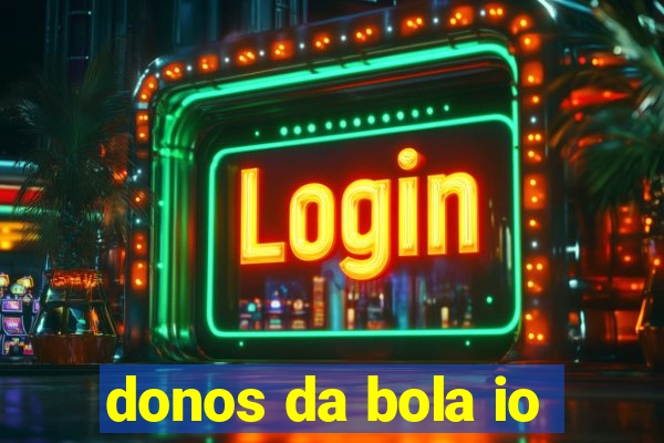 donos da bola io