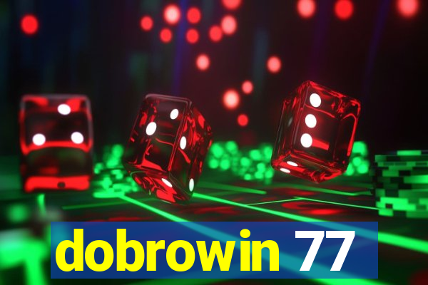 dobrowin 77