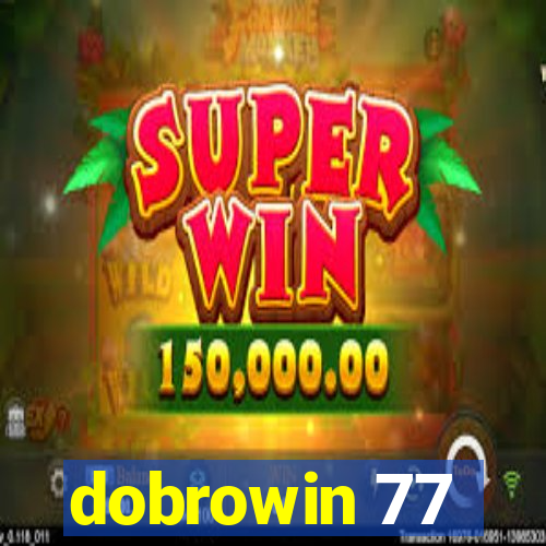 dobrowin 77