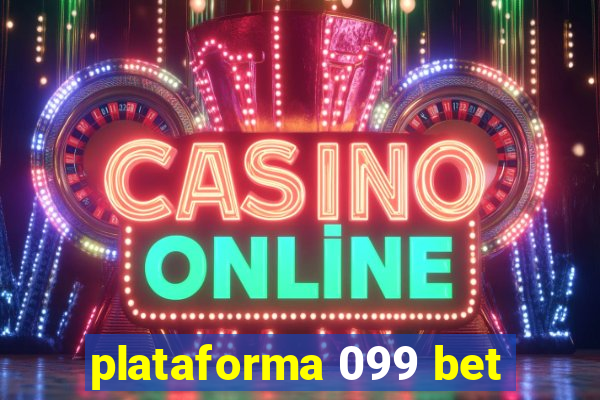 plataforma 099 bet