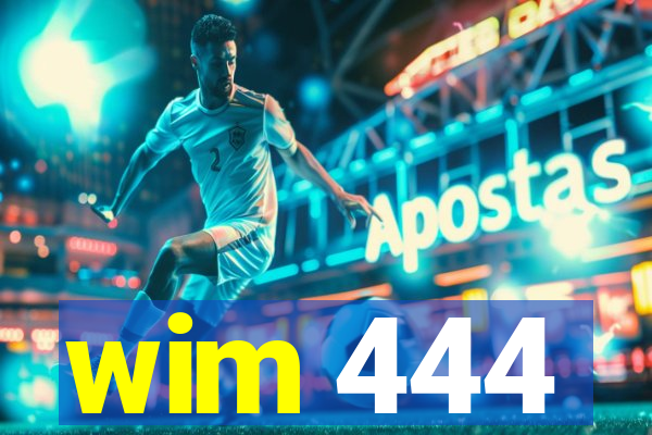 wim 444