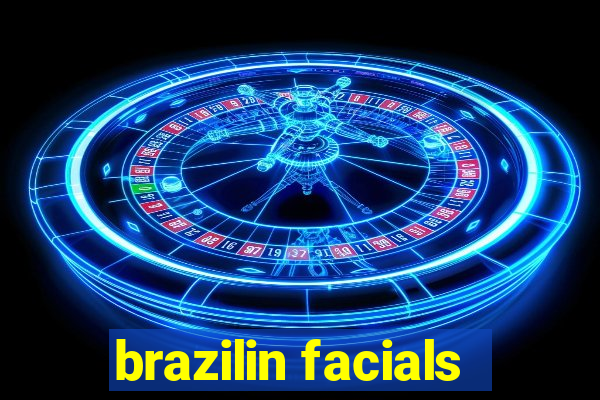 brazilin facials