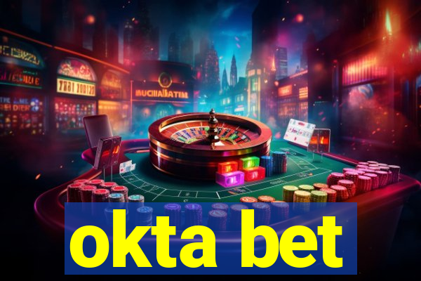 okta bet