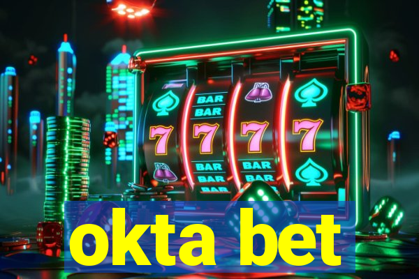 okta bet