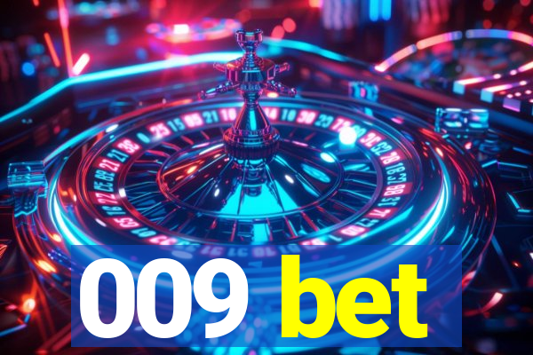 009 bet