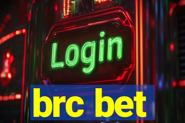 brc bet