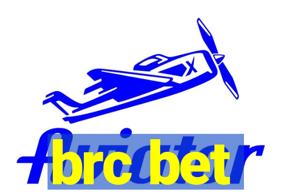 brc bet