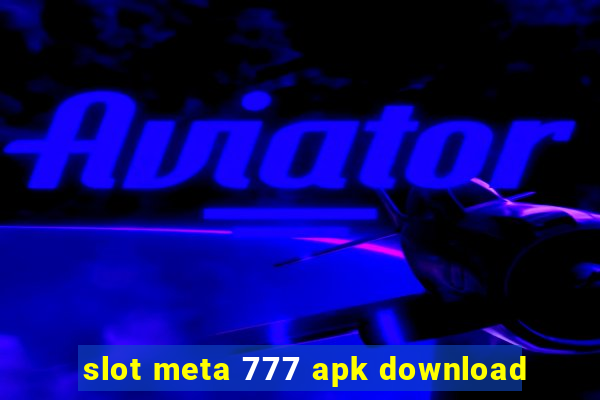 slot meta 777 apk download