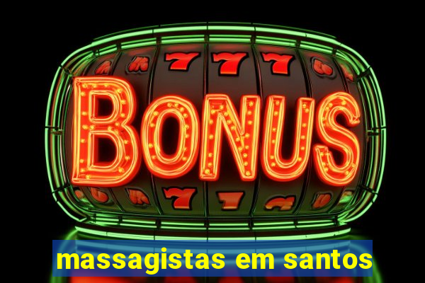 massagistas em santos