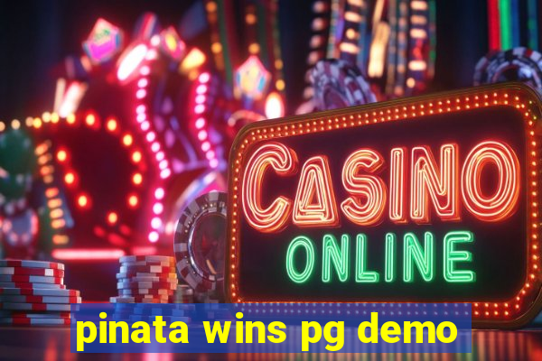 pinata wins pg demo