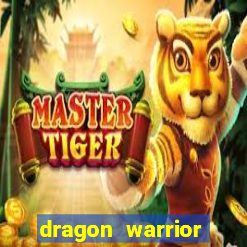 dragon warrior legend champion dinheiro infinito 2024