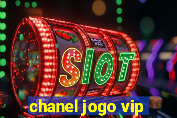 chanel jogo vip