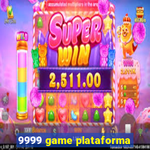 9999 game plataforma