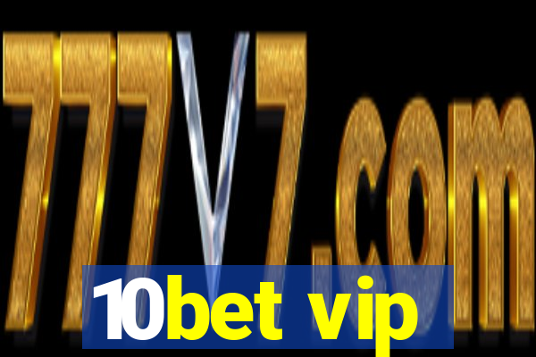 10bet vip