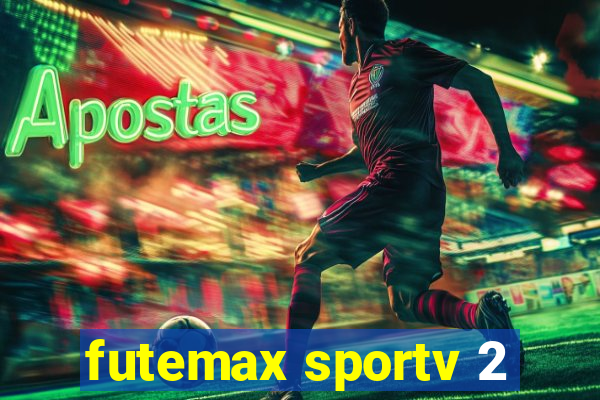 futemax sportv 2