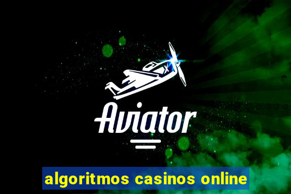 algoritmos casinos online