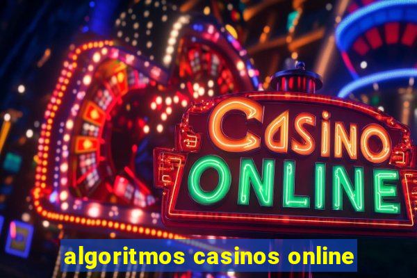 algoritmos casinos online