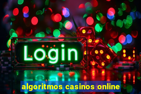 algoritmos casinos online