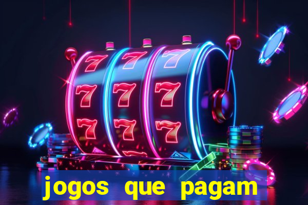 jogos que pagam dinheiro de verdade 2024